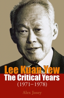 Image for Lee Kuan YewVolume 2,: the critical years, 1971-1978