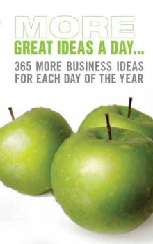 Image for More great ideas a day ...: 365 more business ideas for each day of the year.