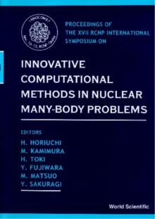 Image for INNOVATIVE COMPUTATIONAL METHODS IN NUCLEAR MANY-BODY PROBLEMS - TOWARDS A NEW GENERATION OF PHYSICS IN FINITE QUANTUM SYSTEMS