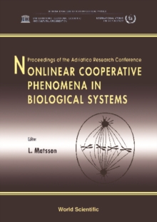 Image for NONLINEAR COOPERATIVE PHENOMENA IN BIOLOGICAL SYSTEMS - PROCEEDINGS OF THE ADRIATICO RESEARCH CONFERENCE