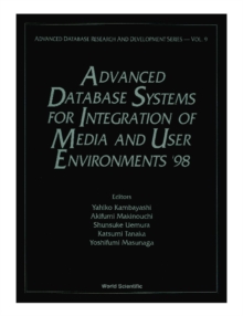 Image for ADVANCED DATABASE SYSTEMS FOR INTEGRATION OF MEDIA AND USER ENVIRONMENTS '98: ADVANCED DATABASE RESEARCH