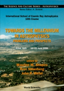 Image for Towards The Millennium In Astrophysics - Problems And Prospects
