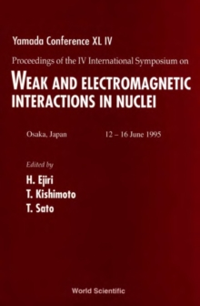 Image for Weak and Electromagnetic Interactions in Nuclei (WEIN '95): Proceedings of the IV International Symposium on Yamada Conference XL IV
