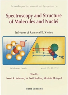 Image for Spectroscopy And Structure Of Molecules And Nuclei - Proceedings Of The International Symposium