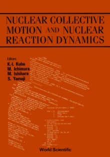 Image for SYMPOSIUM ON NUCLEAR COLLECTIVE MOTION AND NUCLEAR REACTION DYNAMICS