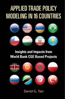 Image for Applied trade policy modeling in 16 countries: insights and impacts from World Bank CGE based projects