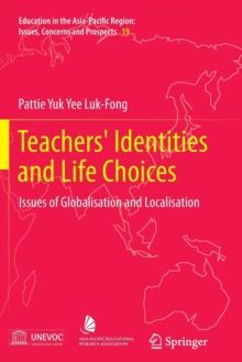Image for Teachers' Identities and Life Choices : Issues of Globalisation and Localisation