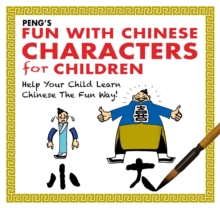 Image for Peng's Fun with Chinese Characters for Children : Help Your Child Learn Chinese the Fun Way!