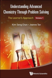 Image for Understanding Advanced Chemistry Through Problem Solving: The Learner's Approach - Volume 1