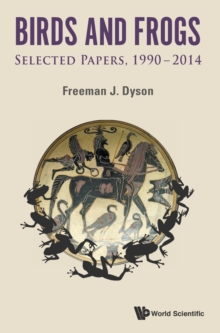 Image for Birds and frogs  : selected papers of Freeman Dyson, 1990-2014