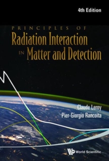 Image for Principles Of Radiation Interaction In Matter And Detection (4th Edition)