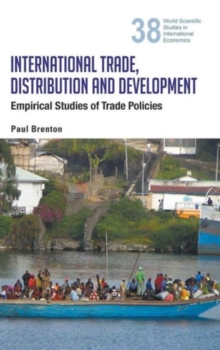 International Trade, Distribution And Development: Empirical Studies Of Trade Policies