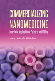 Image for Commercializing nanomedicine: industrial applications, patents and ethics