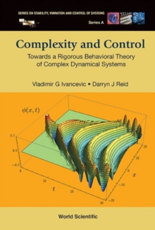 Image for Complexity And Control: Towards A Rigorous Behavioral Theory Of Complex Dynamical Systems