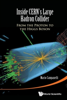 Image for Inside CERN's Large Hadron Collider  : from the proton to the Higgs boson