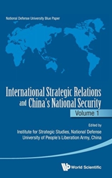 Image for International Strategic Relations And China's National Security: Volume 1