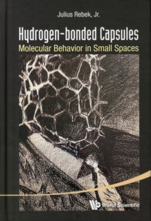 Hydrogen-bonded Capsules: Molecular Behavior In Small Spaces
