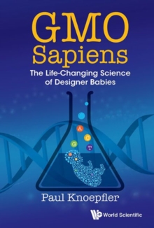 Image for Gmo Sapiens: The Life-changing Science Of Designer Babies