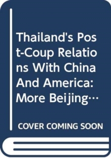 Image for Thailand's  Post-Coup Relations With China And America