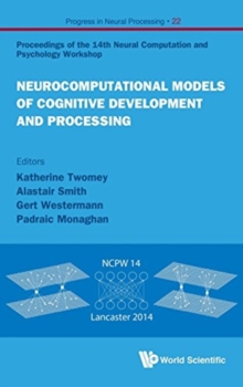 Image for Neurocomputational Models Of Cognitive Development And Processing - Proceedings Of The 14th Neural Computation And Psychology Workshop