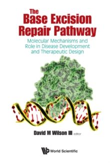 Image for The base excision repair pathway: molecular mechanisms and role in disease development and therapeutic strategies