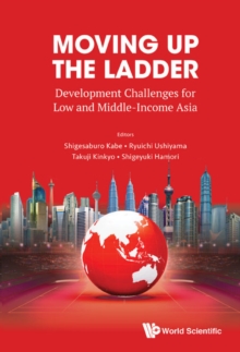 Image for Moving up the ladder: development challenges for low & middle income Asia