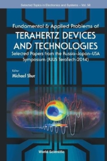 Fundamental & Applied Problems Of Terahertz Devices And Technologies: Selected Papers From The Russia-japan-usa Symposium (Rjus Teratech-2014)
