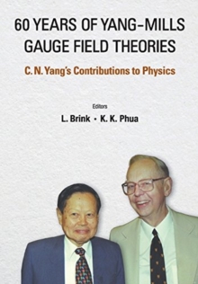 Image for 60 Years Of Yang-mills Gauge Field Theories: C N Yang's Contributions To Physics