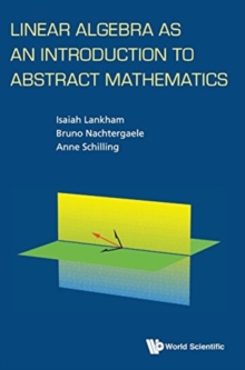 Linear Algebra As An Introduction To Abstract Mathematics