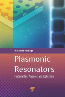 Image for Plasmonic resonators: fundamentals, advances, and applications