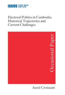 Image for Electoral Politics in Cambodia: Historical Trajectories and Current Challenges