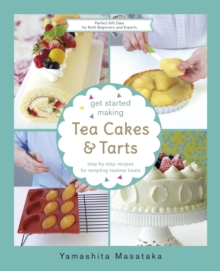 Get Started Making Tea Cakes and Tarts