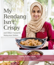 Image for My Rendang Isn’t Crispy and  Other Favourite Malaysian Dishes
