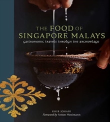 Image for The Food of Singapore Malays : Gastronomic Travels Through the Archipelago