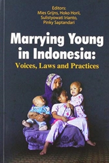 Image for Marrying Young in Indonesia : Voices, Laws and Practices