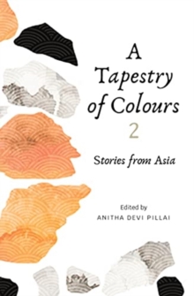 Image for A Tapestry of Colours 2 : Stories from Asia