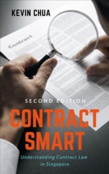 Contract Smart (2nd Edition): Understanding Contract Law in Singapore