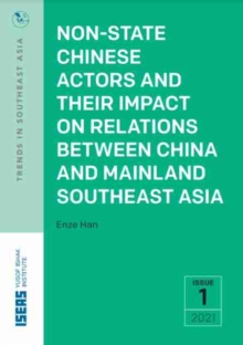 Image for Non-State Chinese Actors and Their Impact on Relations Between China and Mainland Southeast Asia