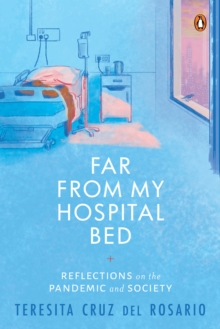 Image for Far from my hospital bed  : reflections on the pandemic and society