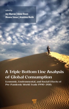 A Triple Bottom Line Analysis of Global Consumption: Economic, Environmental, and Social Effects of Pre-Pandemic World Trade 1990–2015