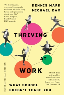 Thriving at Work: What School Doesn’t Teach You (International Edition)