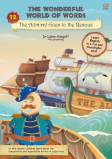 The The Wonderful World of Words: Admiral Goes to the Rescue: Volume 12