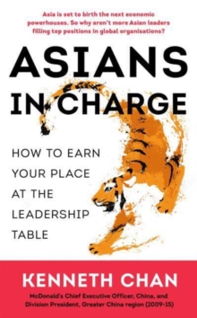 Asians in Charge: How to Earn Your Place at the Leadership Table