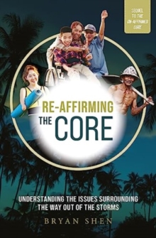 Re-Affirming the Core: Understanding the Issues Surrounding the Way Out of the Storms