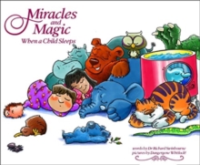 Miracles and Magic: When a Child Sleeps