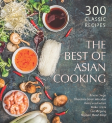 Image for The Best of Asian Cooking: 300 Classic Recipes