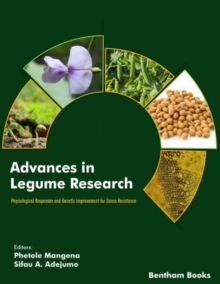 Image for Advances in Legume Research: Physiological Responses and Genetic Improvement for Stress Resistance: Volume 2