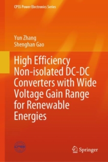 Image for High Efficiency Non-isolated DC-DC Converters with Wide Voltage Gain Range for Renewable Energies