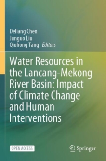 Image for Water Resources in the Lancang-Mekong River Basin: Impact of Climate Change and Human Interventions