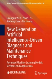 Image for New Generation Artificial Intelligence-Driven Diagnosis and Maintenance Techniques